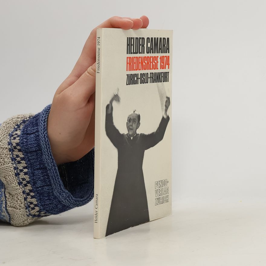 Hélder Câmara Friedensreise 1974