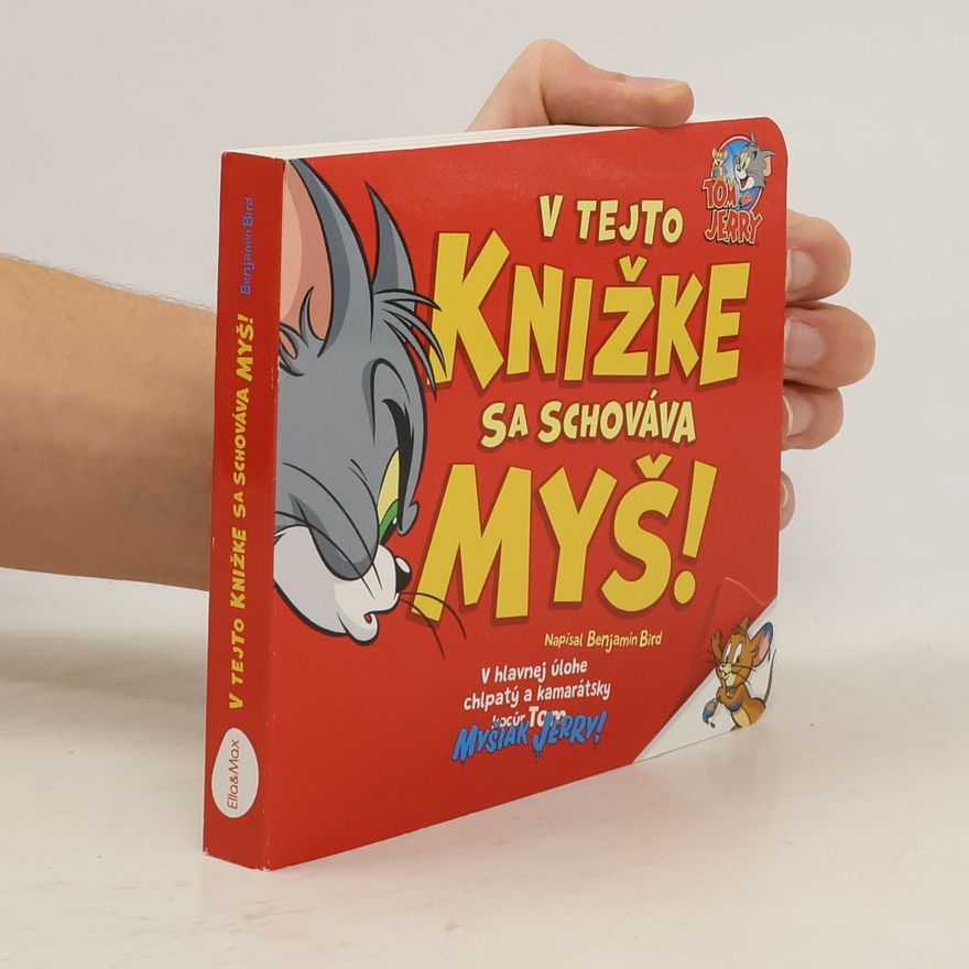 Benjamin Bird TOM & JERRY: V tejto knižke sa schováva MYŠ