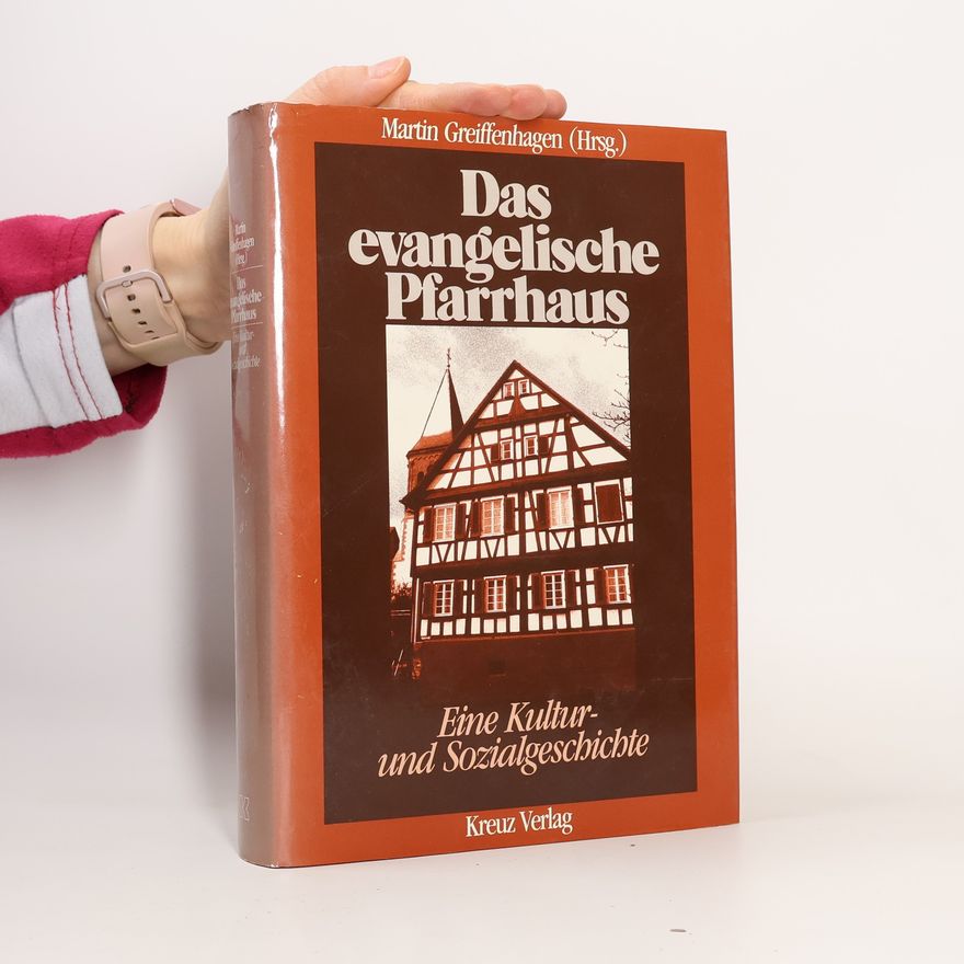 Martin Greiffenhagen Das evangelische Pfarrhaus