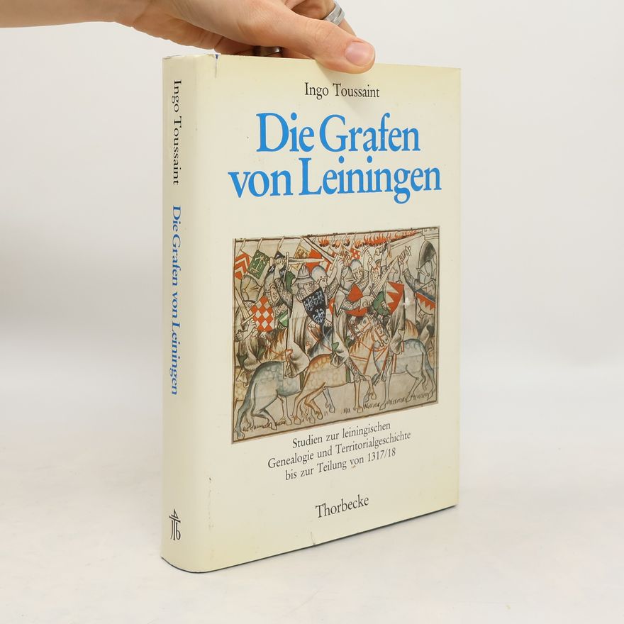 Ingo Toussaint Die Grafen von Leiningen
