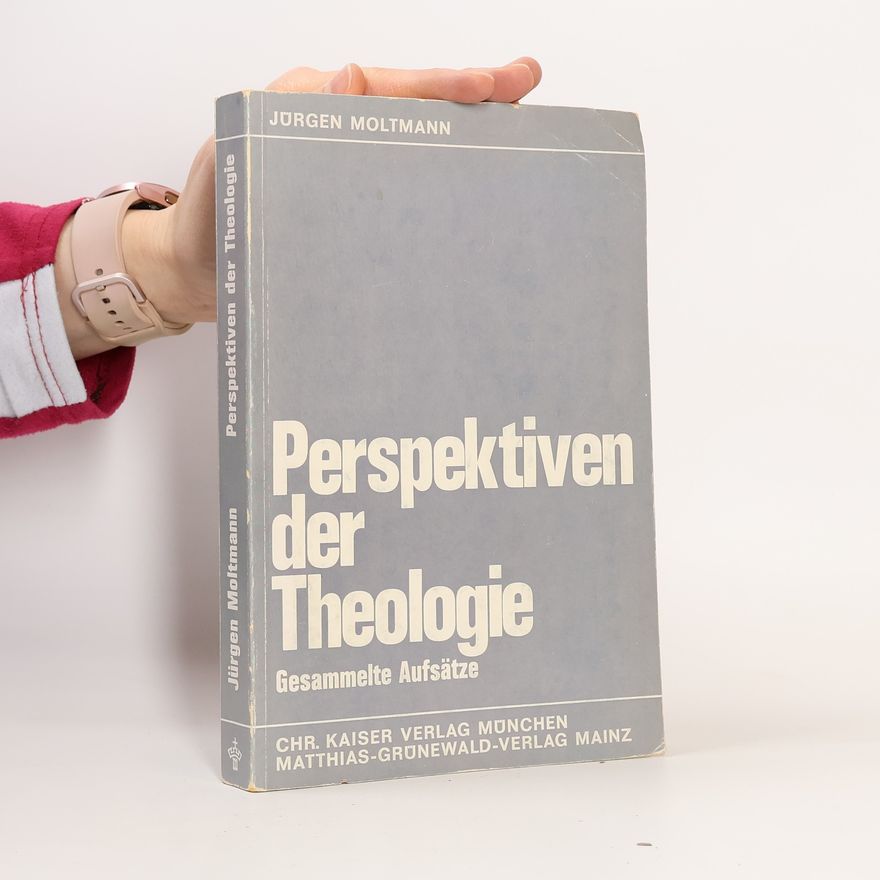 Jürgen Moltmann Perspektiven der Theologie