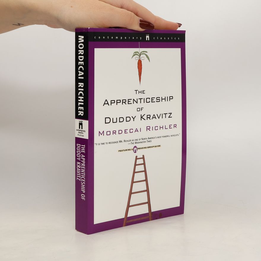 Mordecai Richler The Apprenticeship of Duddy Kravitz
