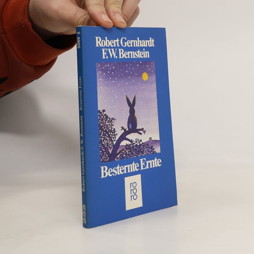 Robert Gernhardt Besternte Ernte. Gedichte aus fünfzehn Jahren