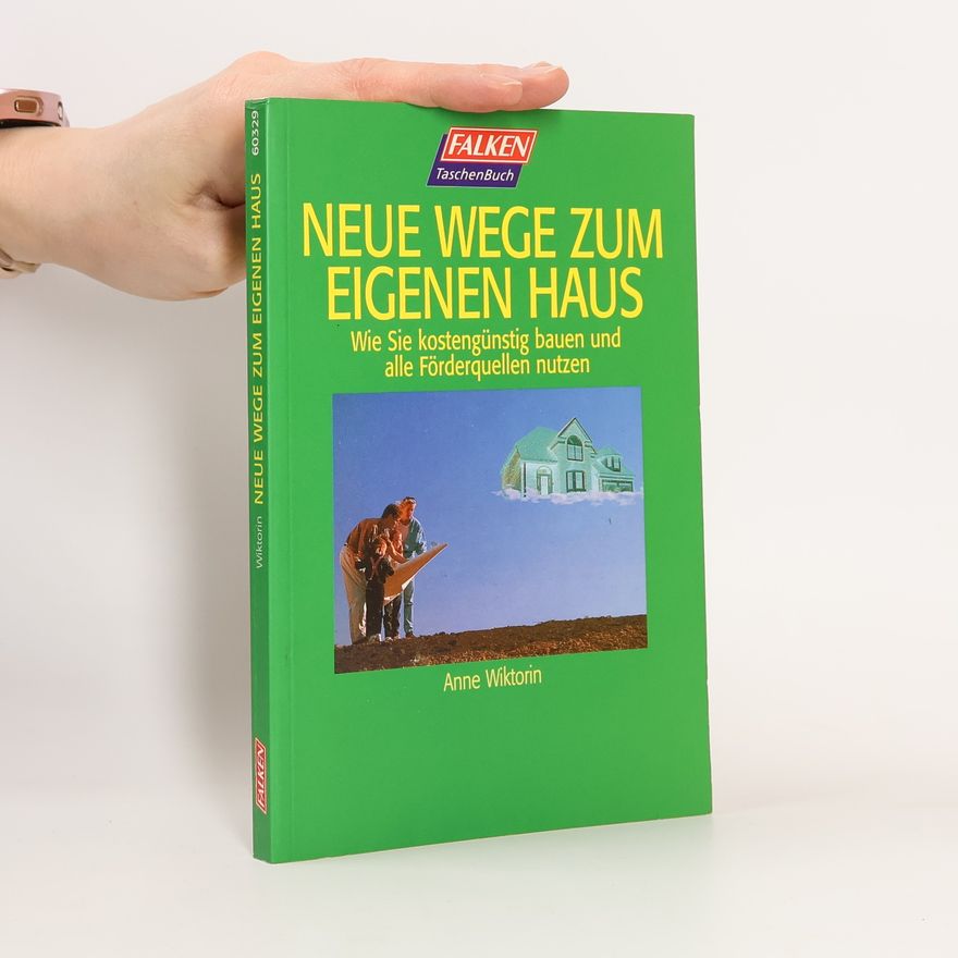 Anne Wiktorin Neue Wege zum eigenen Haus