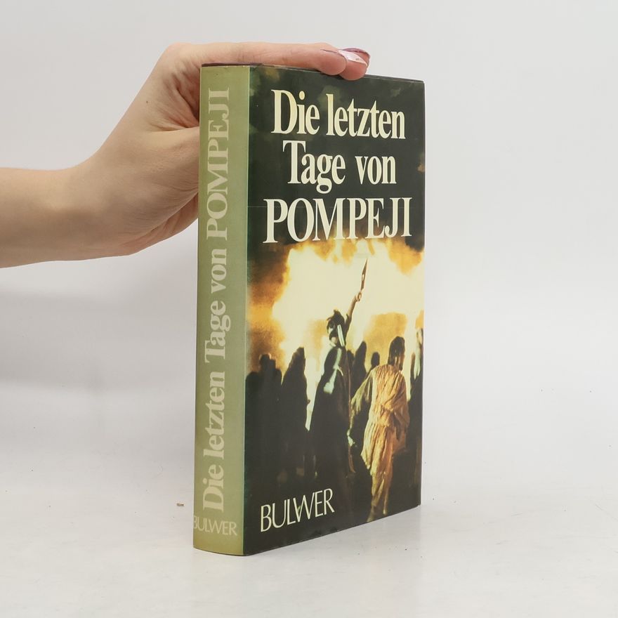 Edward Bulwer-Lytton Die letzten Tage von Pompeji