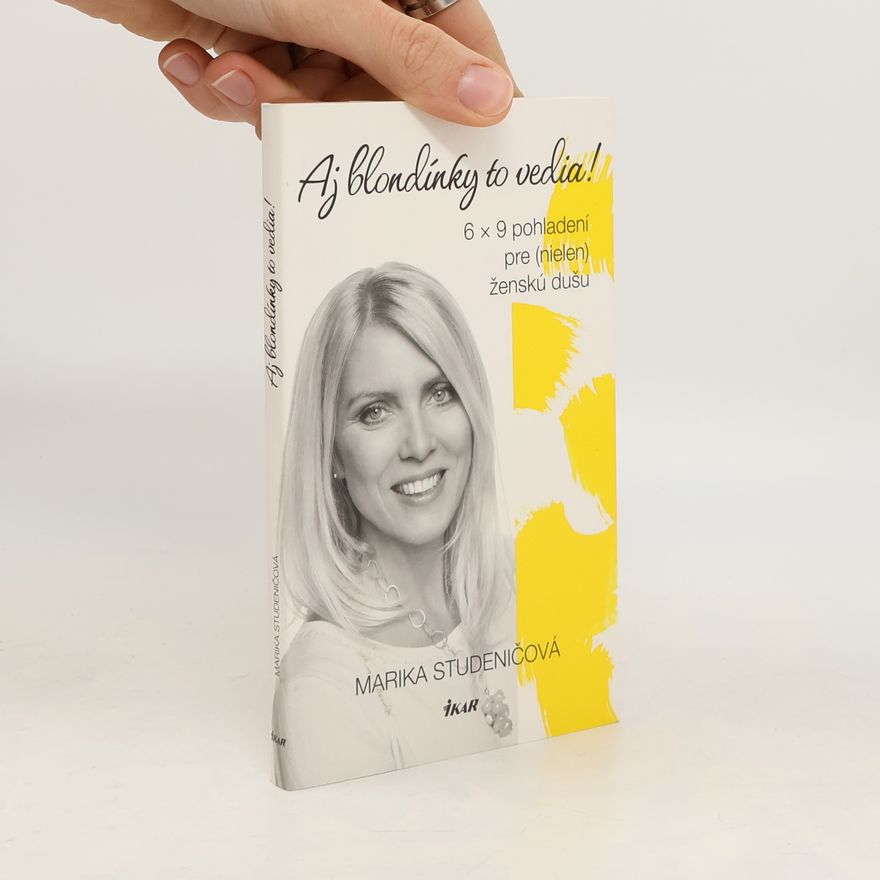 Marika Studeničová Aj blondínky to vedia!