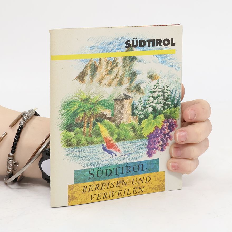 Autorenkollektiv Südtirol. Bereisen und verweilen