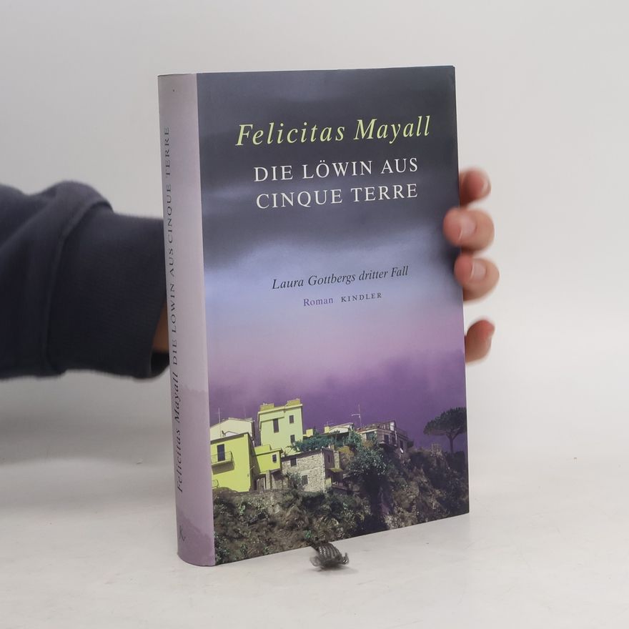 Felicitas Mayall Die Löwin aus Cinque Terre