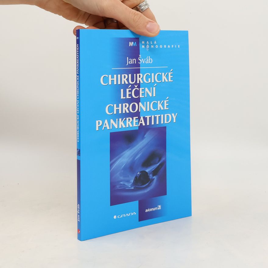 Jan Šváb Chirurgické léčení chronické pankreatidy