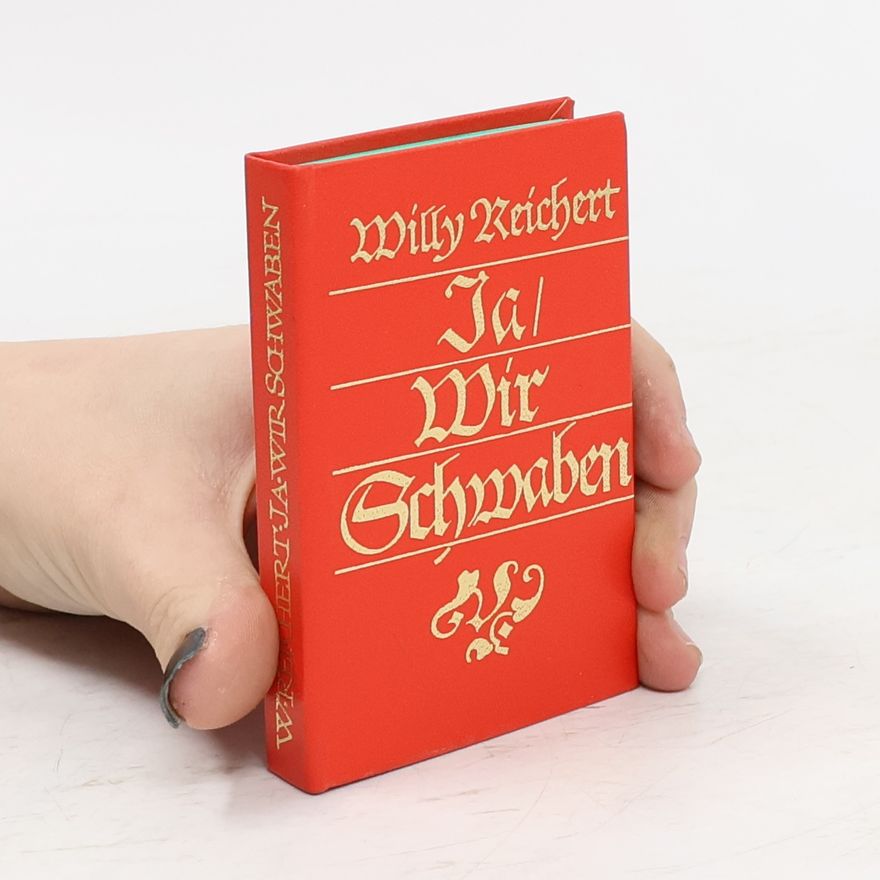 Willy Reichert Ja, Wir Schwaben