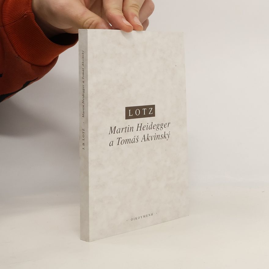 Johannes Baptist Lotz Martin Heidegger a Tomáš Akvinský