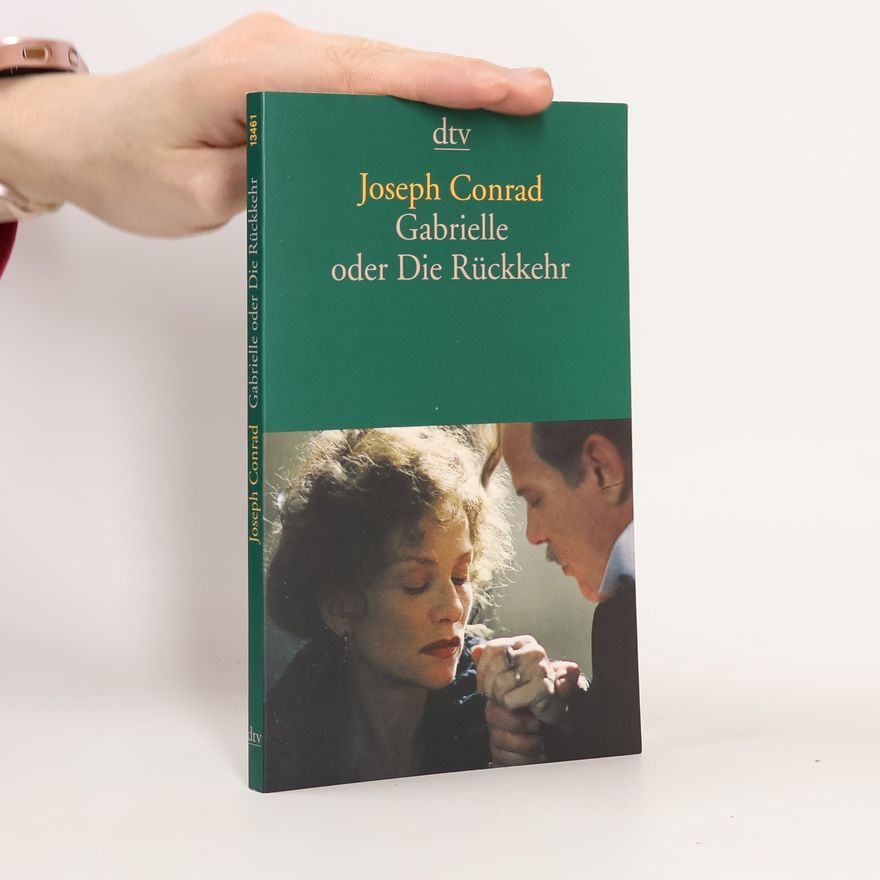Joseph Conrad Gabrielle oder die Rückkehr