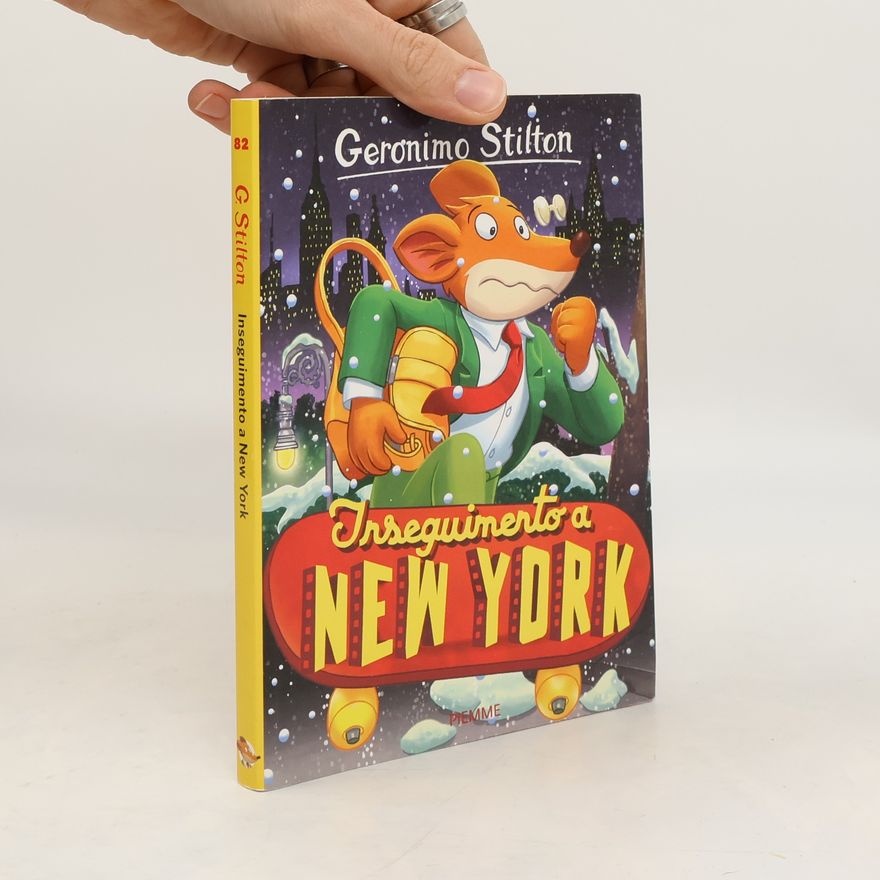 Elisabetta Dami Geronimo Stilton - 82: Inseguimento a New York