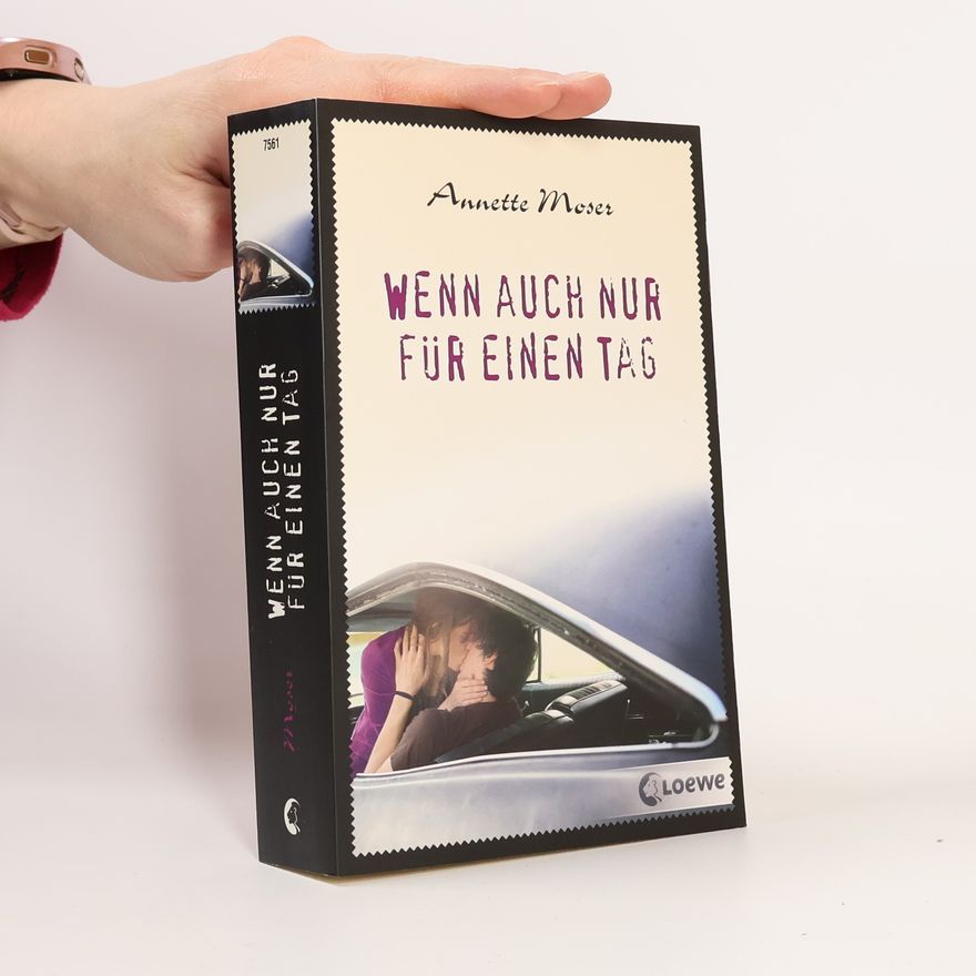 Annette Moser Wenn auch nur für einen Tag
