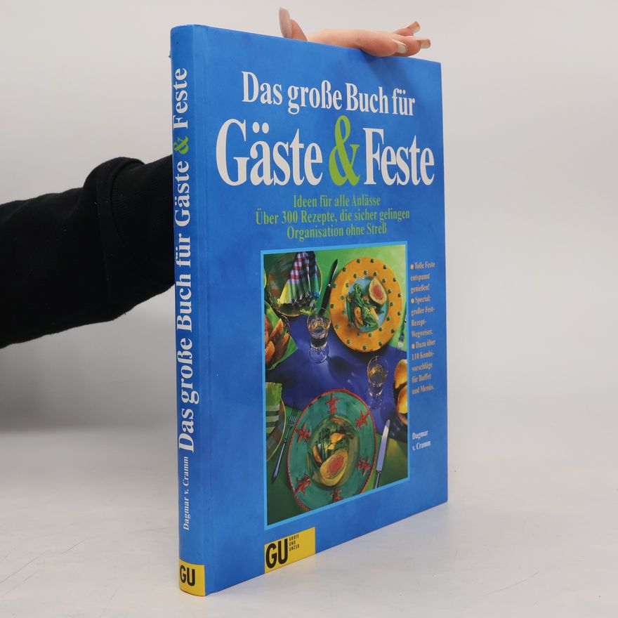 Dagmar von Cramm Das große Buch für Gäste & Feste
