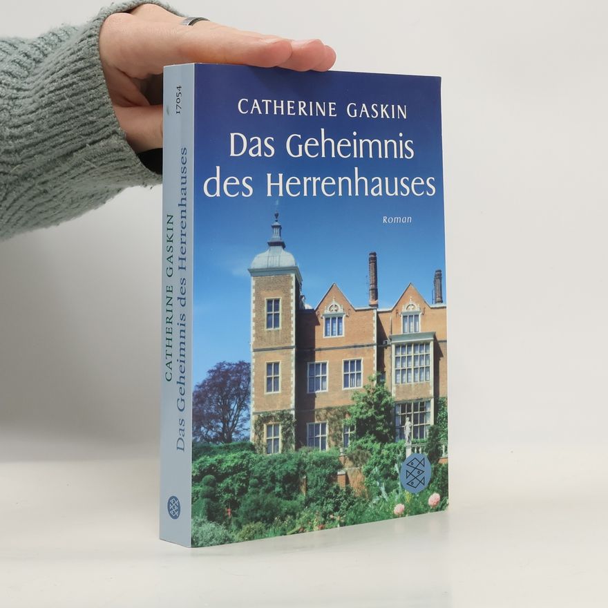Catherine Gaskin Das Geheimnis des Herrenhauses
