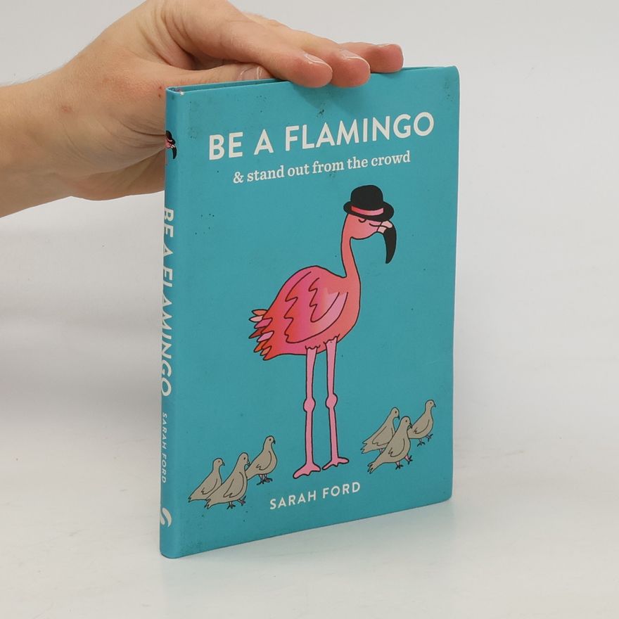 Sarah Ford Be a Flamingo