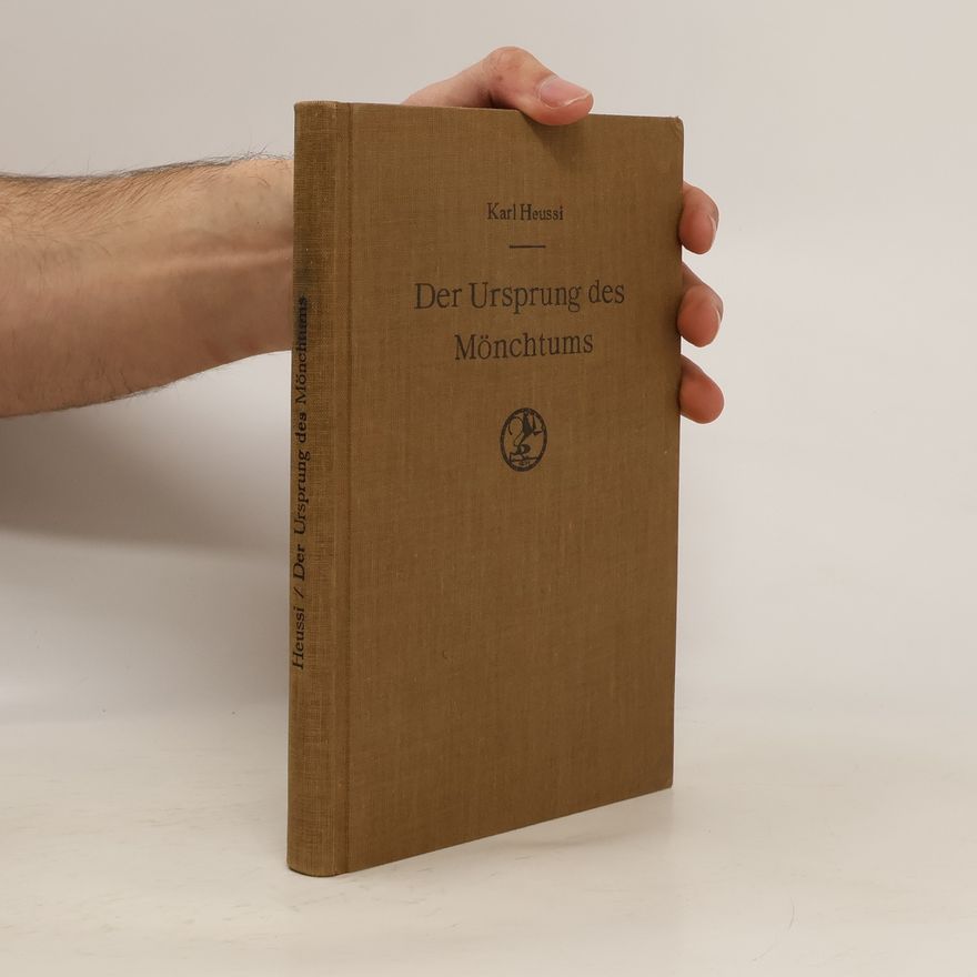 Karl Heussi Der Ursprung des Mönchtums
