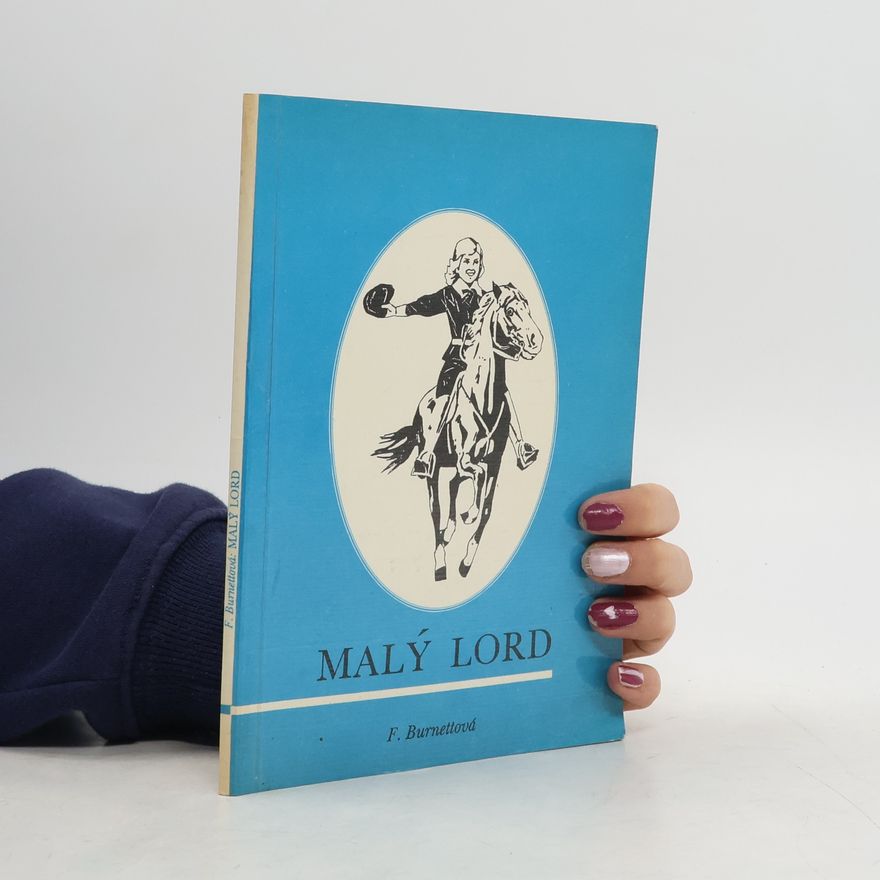 Frances Hodgson Burnett Malý lord
