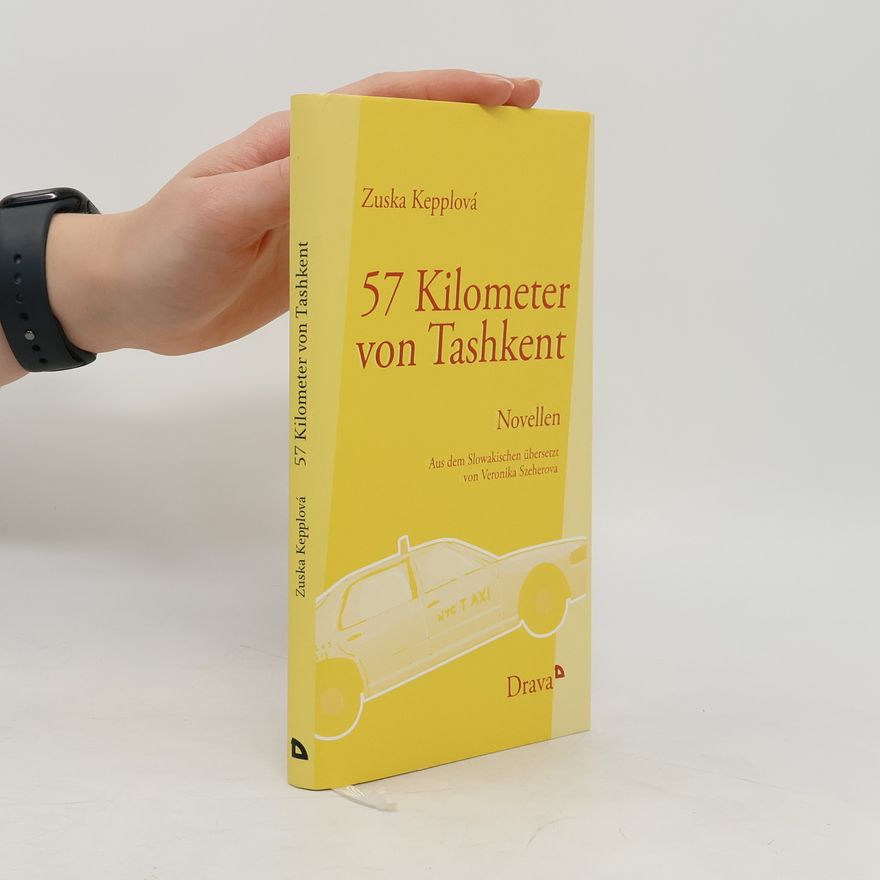 Zuska Kepplova 57 Kilometer von Tashkent