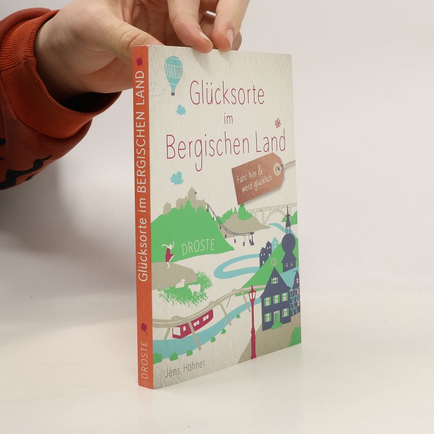 Jens Höhner Glücksorte im Bergischen Land