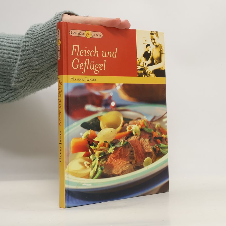 Hanna Jakob Fleisch und Geflügel