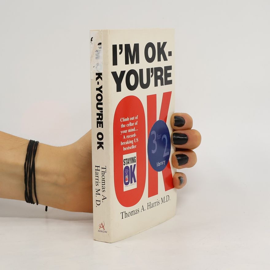 A Thomas Harris I'm OK - You're OK