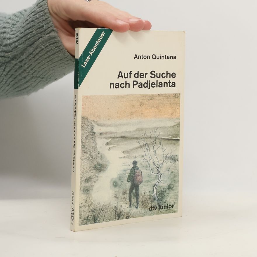 Anton Quintana Auf der Suche nach Padjelanta