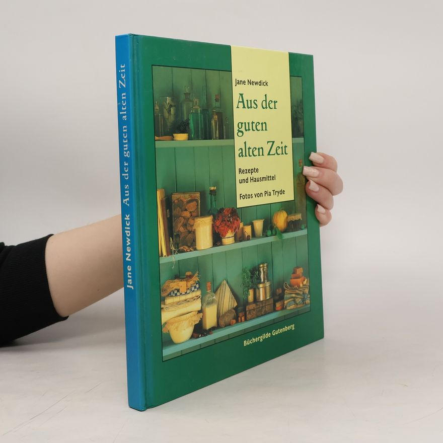 Jane Newdick Aus der guten alten Zeit