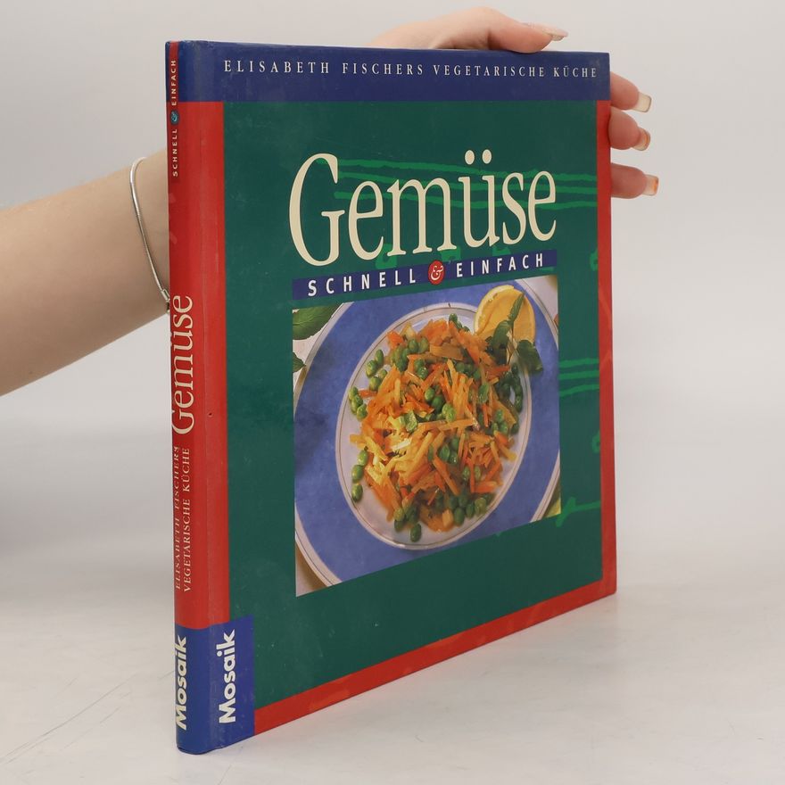 Elisabeth Fischers Elisabeth Fischers vegetarische Küche