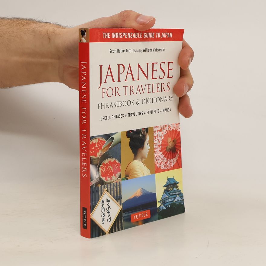 William Matsuzaki Japanese for Travelers Phrasebook & Dictionary