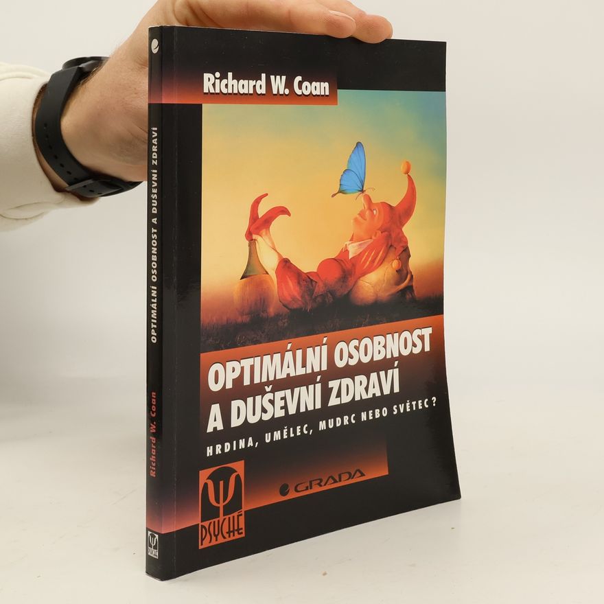 Richard W. Coan Optimální osobnost a duševní zdraví. Hrdina, umělec, mudrc nebo světec?