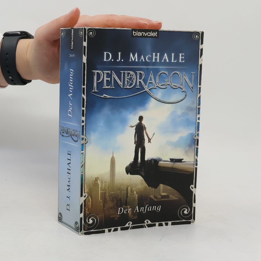 D. J. MacHale Pendragon - Der Anfang. Der Anfang