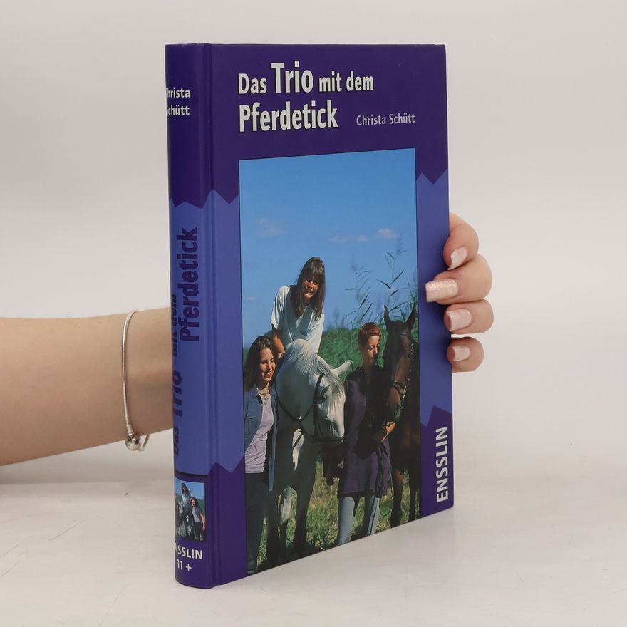 Christa Schütt Das Trio mit dem Pferdetick