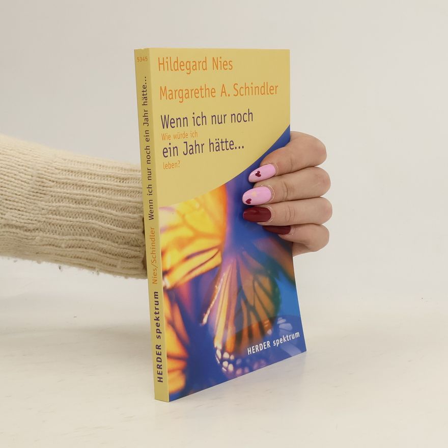 Nies Hildegard Wenn ich nur noch ein Jahr hätte ...