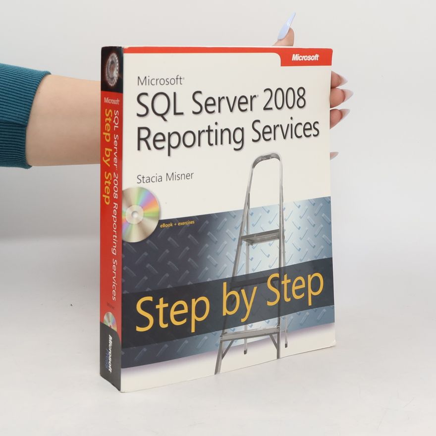 Stacia Misner Microsoft SQL Server 2008 Reporting Services Step by Step