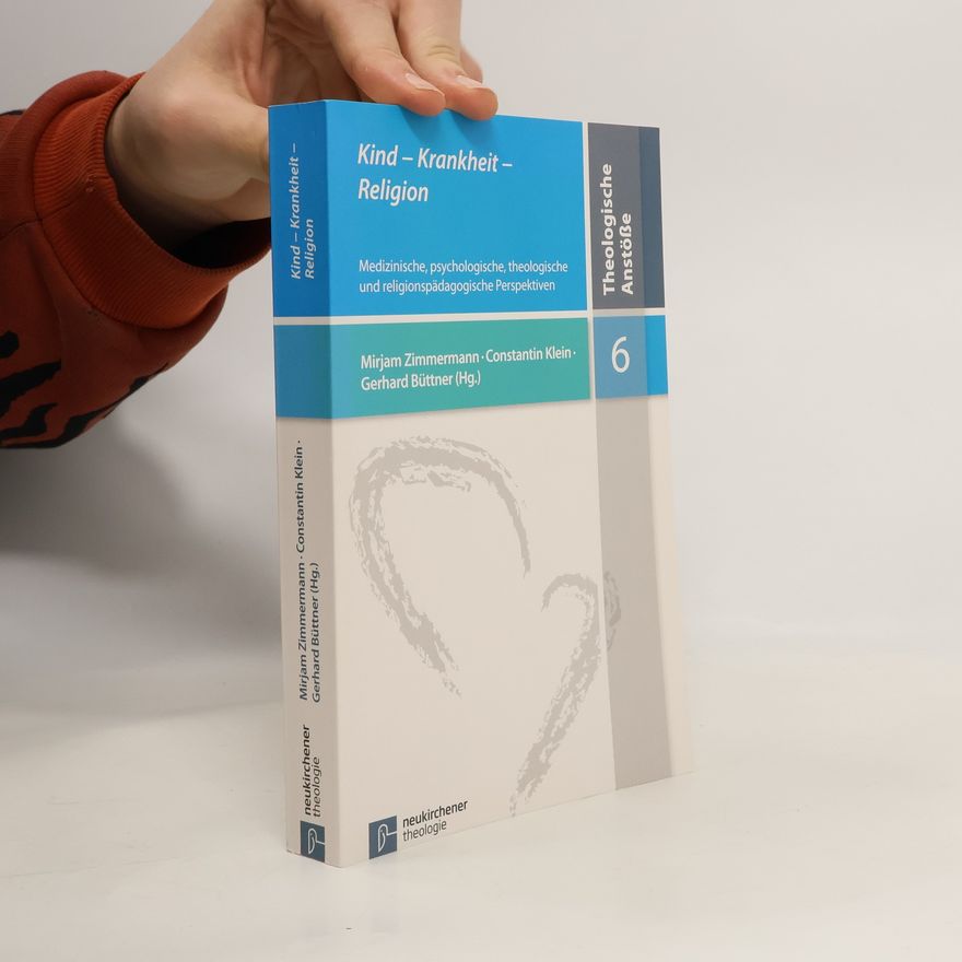 Mirjam Zimmermann Kind - Krankheit - Religion