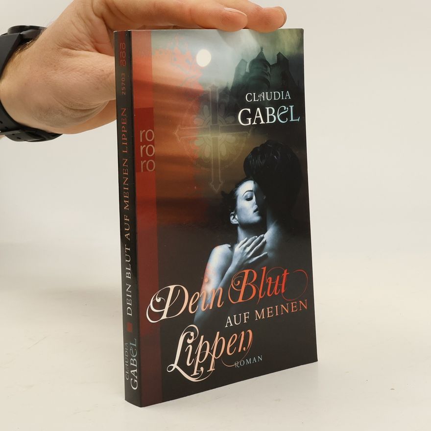 Claudia Gabel Dein Blut auf meinen Lippen