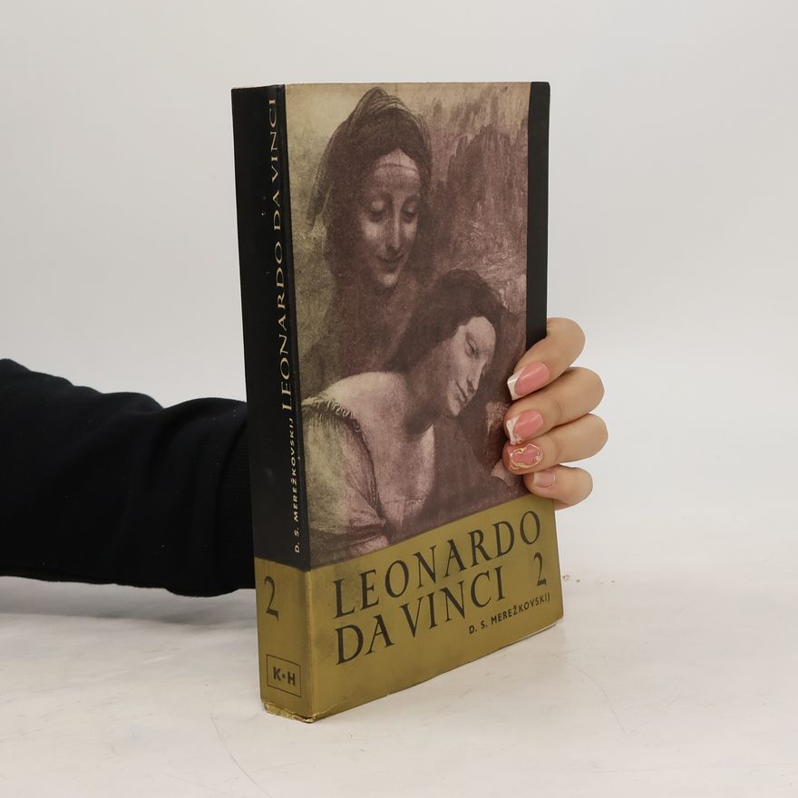 Dmitrij Sergejevič Merežkovskij Leonardo Da Vinci. Díl II.