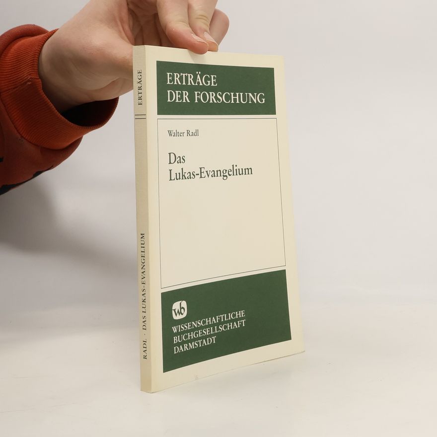 Walter Radl Das Lukas-Evangelium