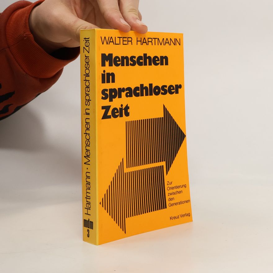 Walter Hartmann Menschen in sprachloser Zeit