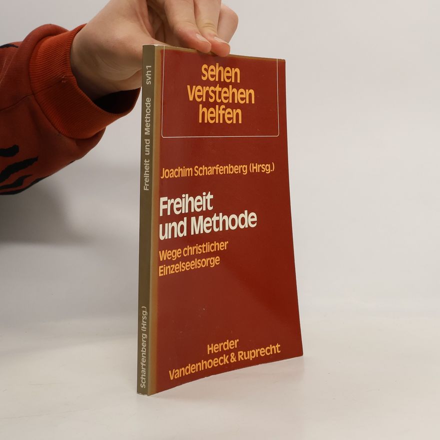 Joachim Scharfenberg Freiheit und Methode. Wege christlicher Einzelseelsorge