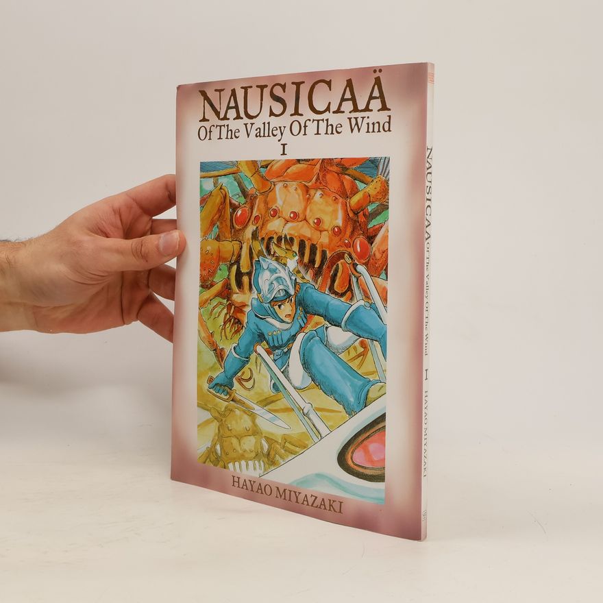 Hajao Mijazaki Nausicaa of the Valley of the Wind, Vol. 1