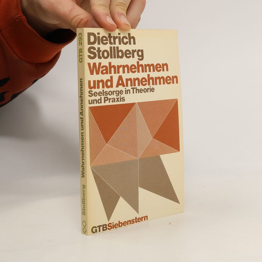 Dietrich Stollberg Wahrnehmen und Annehmen