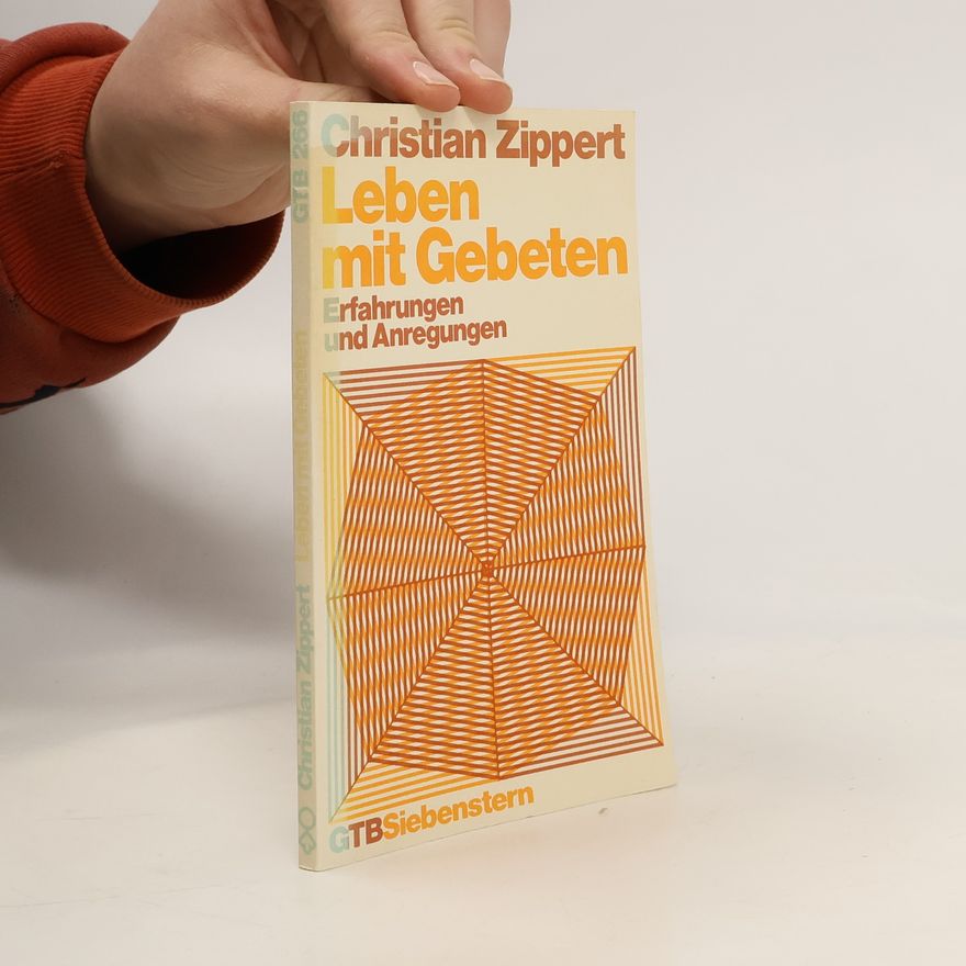 Christian Zippert Leben mit Gebeten