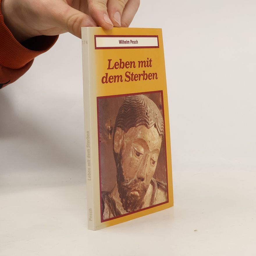 Wilhelm Pesch Leben mit dem Sterben