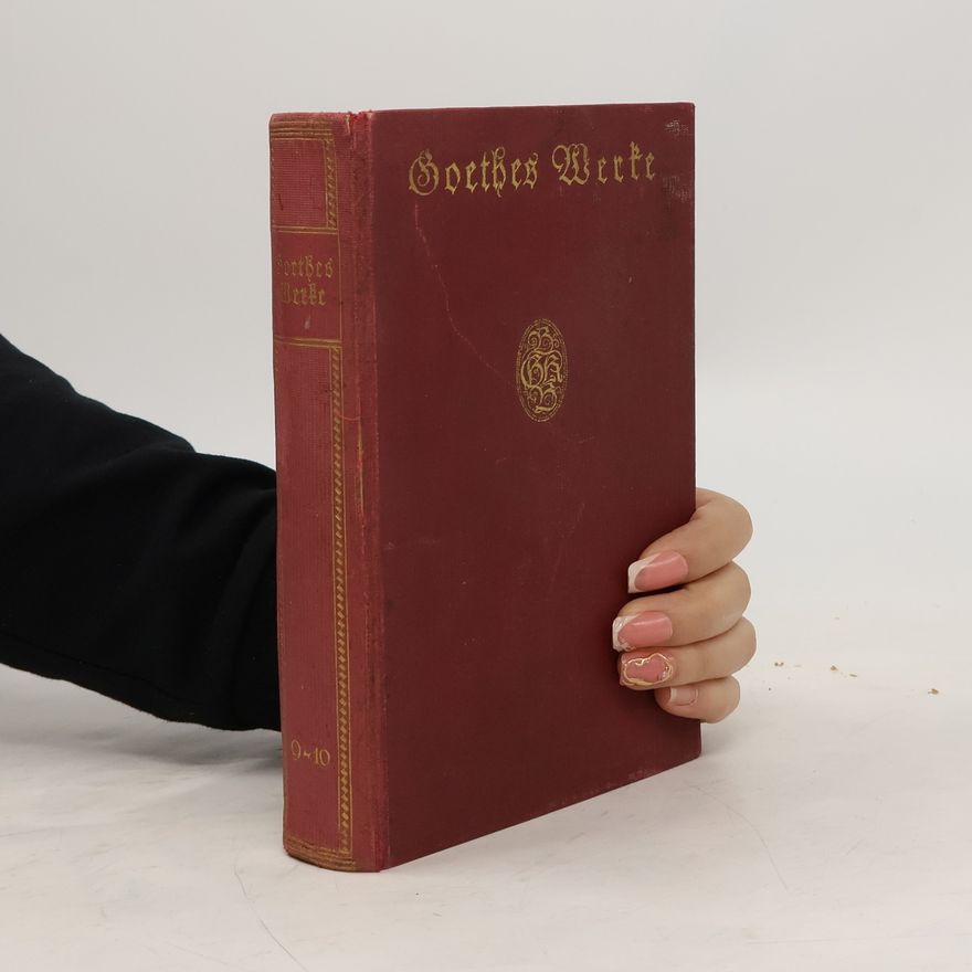 Johann Wolfgang von Goethe Goethes Werke 9-10