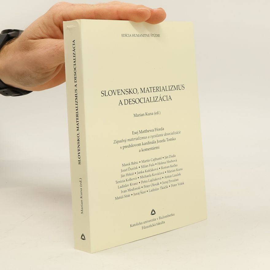Matthew Fforde Slovensko, materializmus a desocializácia = Slovakia, materialism and desocialisation