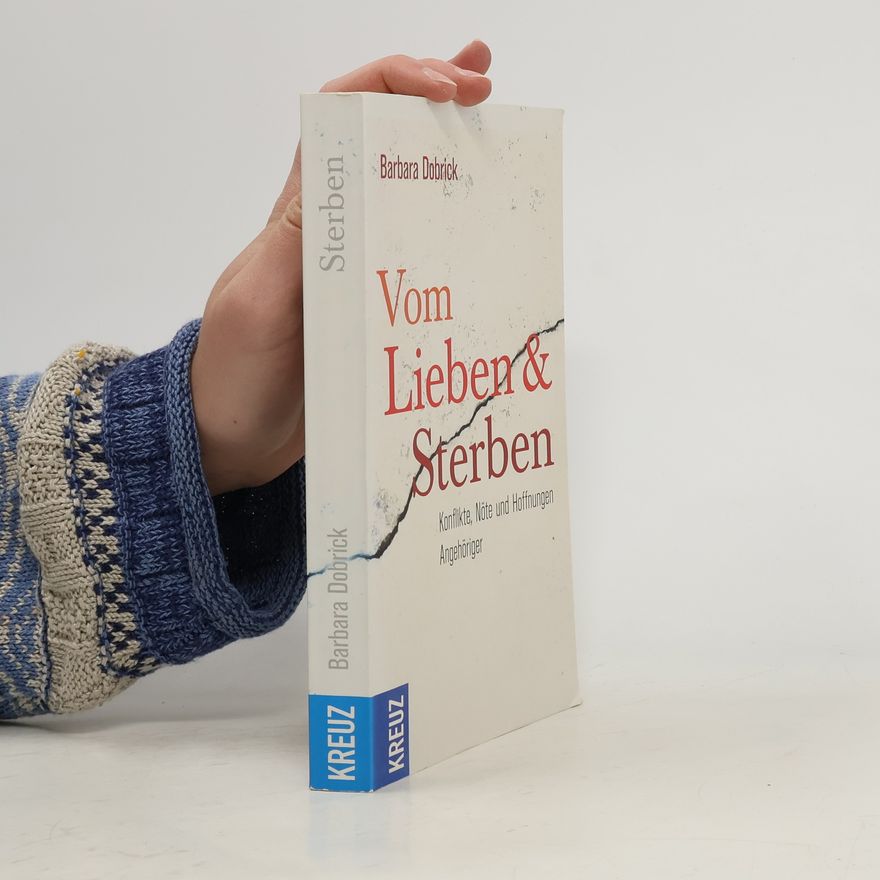 Barbara Dobrick Vom Lieben und Sterben