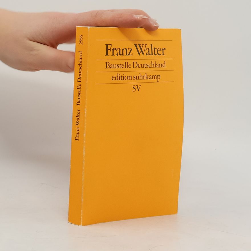 Franz Walter Baustelle Deutschland